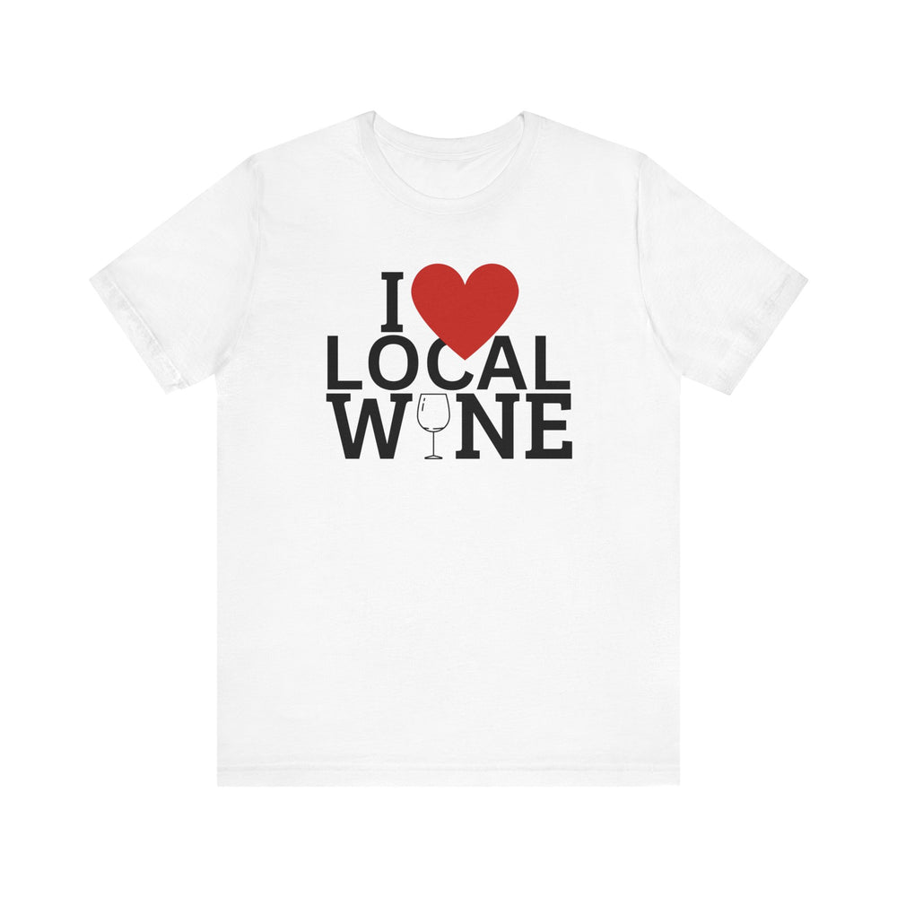 I ❤️ Local Wine Short Sleeve Tee