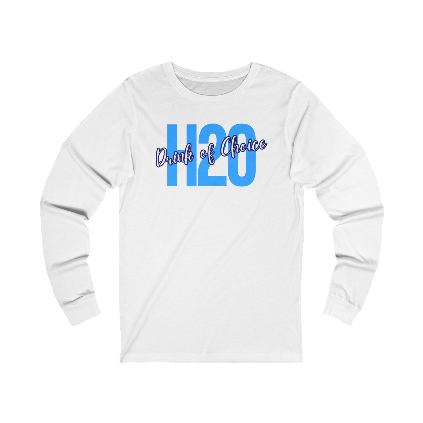 Drink of Choice: H2O Long Sleeve Tee