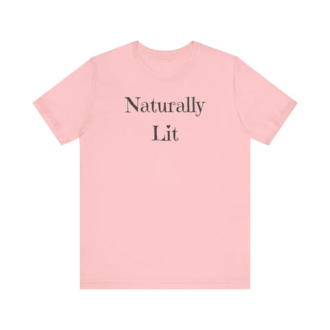 Naturally Lit T-Shirt – Effortless Style for Everyday Vibes