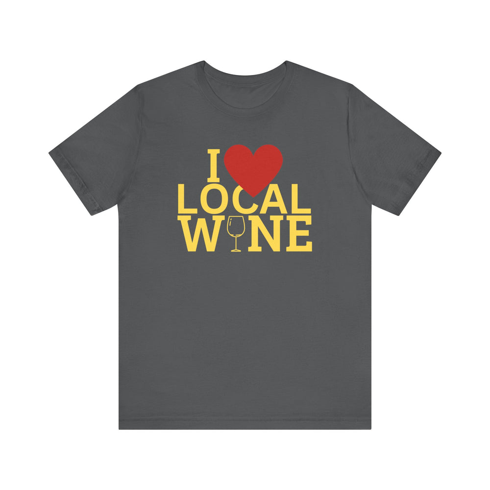 I ❤️ Local Wine Short Sleeve Tee