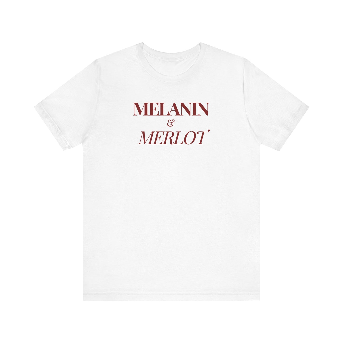 Melanin & Merlot Short Sleeve Tee