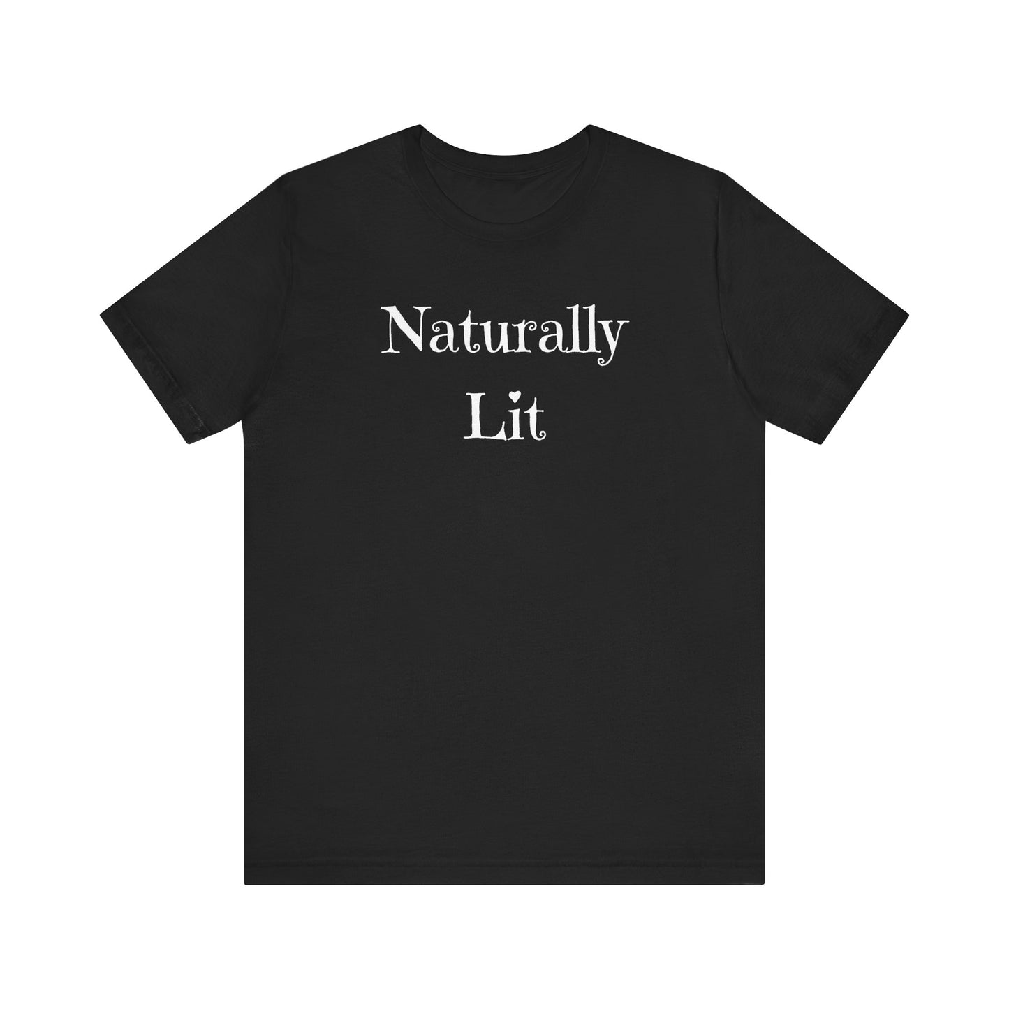 Naturally Lit T-Shirt – Effortless Style for Everyday Vibes