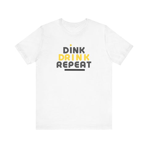 Dink Drink Repeat Short Sleeve Tee