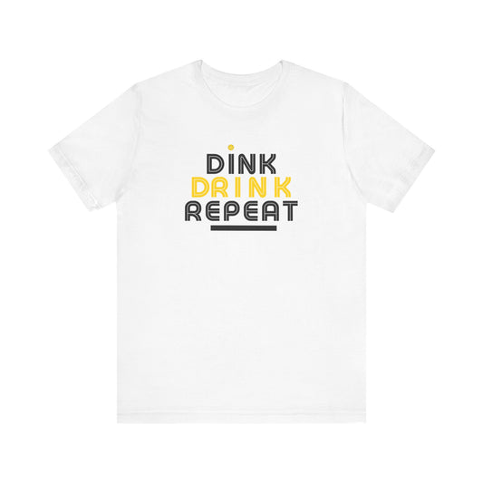 Dink Drink Repeat Short Sleeve Tee