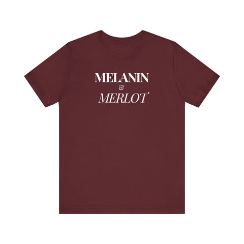 Melanin & Merlot Short Sleeve Tee