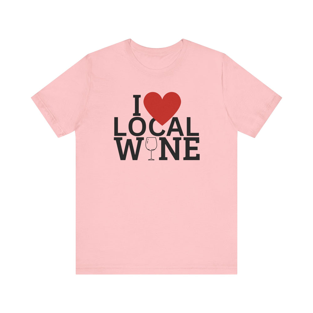 I ❤️ Local Wine Short Sleeve Tee