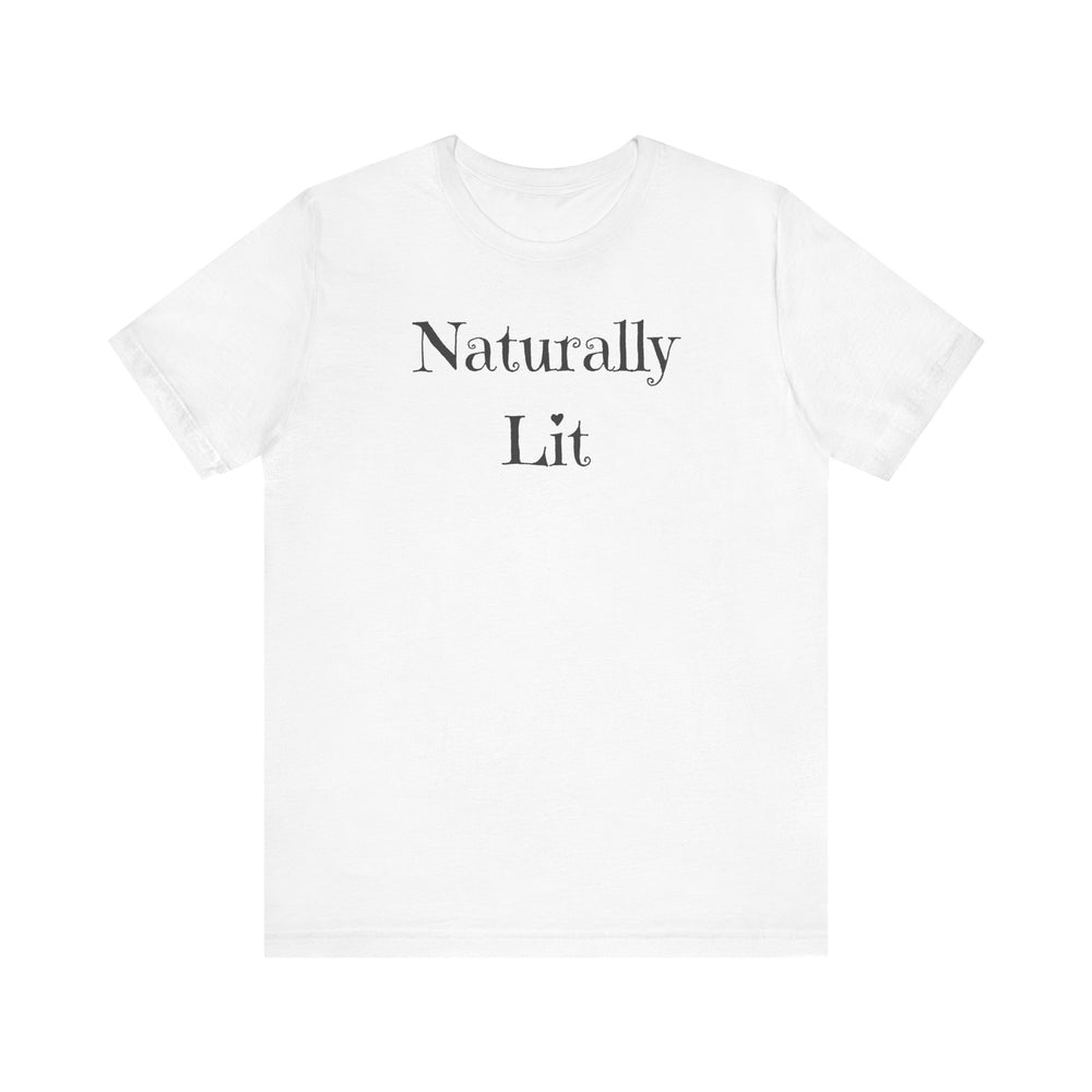 Naturally Lit T-Shirt – Effortless Style for Everyday Vibes