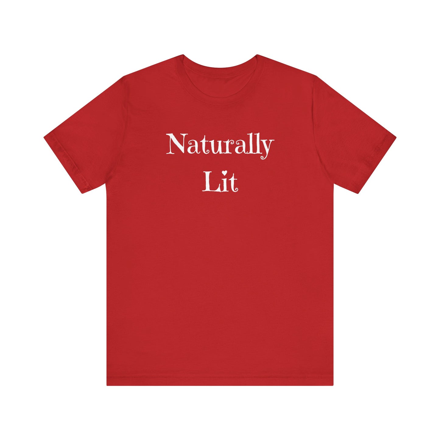 Naturally Lit T-shirt