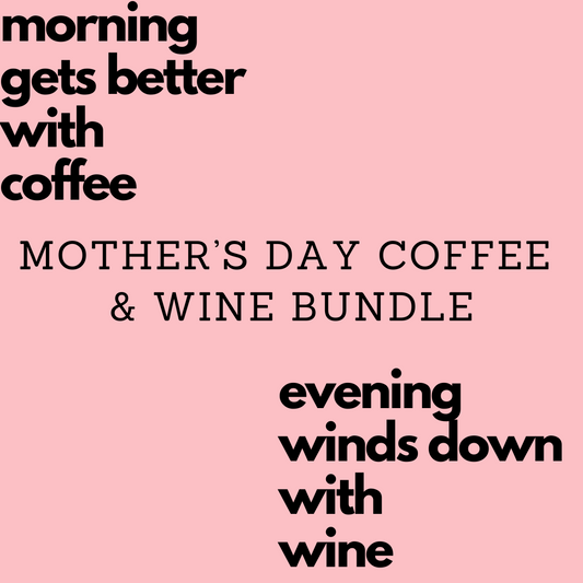 Mother’s Day Coffee & Wine Lover Gift Bundle