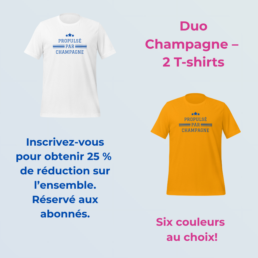 Deux t-shirts avec text "Propulsé par Champange". Ensemble duo avec 25% de rabais pour les abonnés.