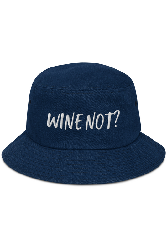 Wine Not? Denim Bucket Hat