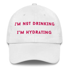 I'm Not Drinking, I'm Hydrating – Rosé Edition Hat