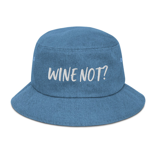 Wine Not? Denim Bucket Hat